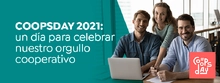 Coopsday 2021: un d&iacute;a para celebrar nuestro orgullo cooperativo