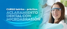 Curso te&oacute;rico - pr&aacute;ctico: Aclaramiento dental con microabrasi&oacute;n