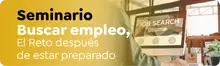 Seminario Buscar Empleo, El Reto despu&eacute;s de estar preparado