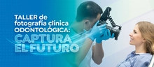 Taller de fotograf&iacute;a cl&iacute;nica: Captura el futuro
