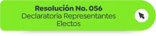 Resoluci&oacute;n No. 056 Declaratoria Representantes Electos