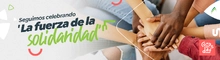 Seguimos celebrando La Fuerza de la Solidaridad
