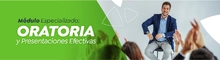 M&oacute;dulo Especializado: Oratoria y Presentaciones Efectivas