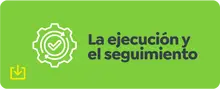 La Ejecuci&oacute;n y el Seguimiento