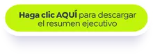 Haga clic AQU&Iacute; para descargar el resumen ejecutivo