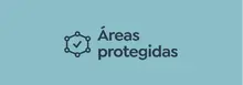 &Aacute;reas protegidas