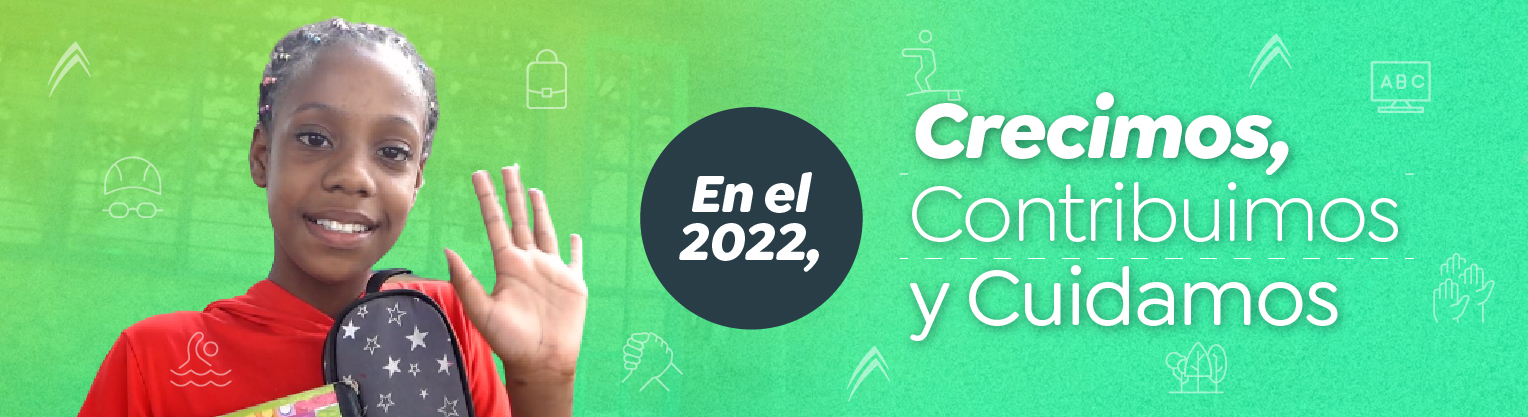 En el 2022, crecimos, contribuimos y cuidamos En el 2022, crecimos, contribuimos y cuidamos