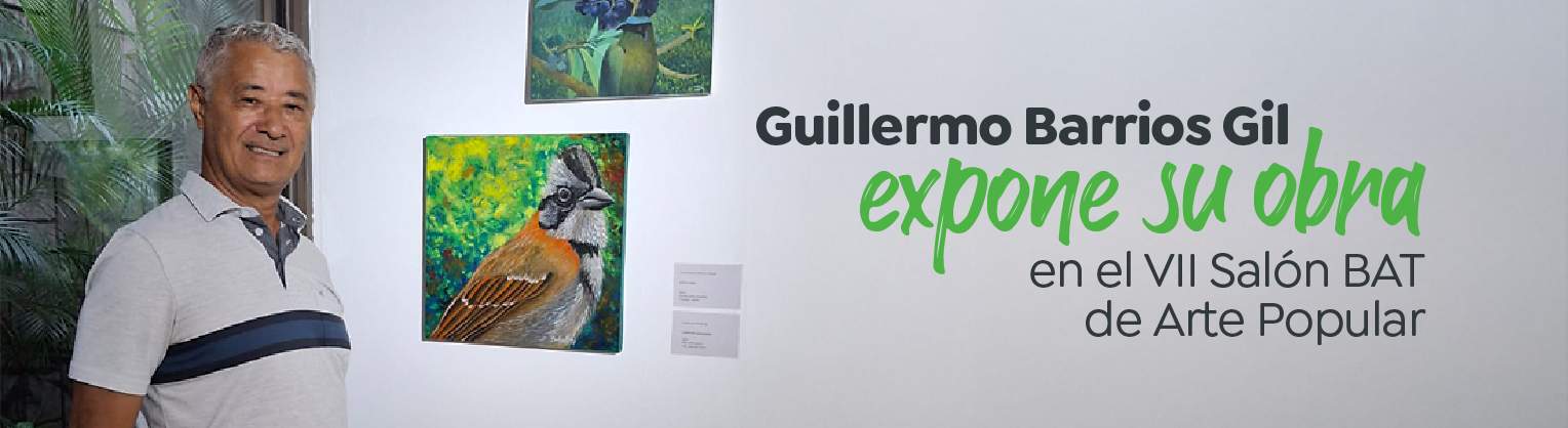 Guillermo Barrios Gil expone su obra en el VII Salón BAT de Arte Popular Guillermo Barrios Gil expone su obra en el VII Salón BAT de Arte Popular