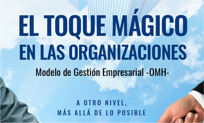 El toque mágico de transformar organizaciones El toque mágico de transformar organizaciones