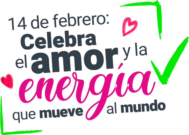 14 de febrero: Celebra el amor y la energía que mueve al mundo