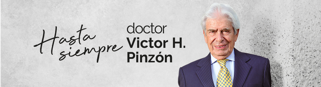 Hasta siempre doctor Víctor H. Pinzón
