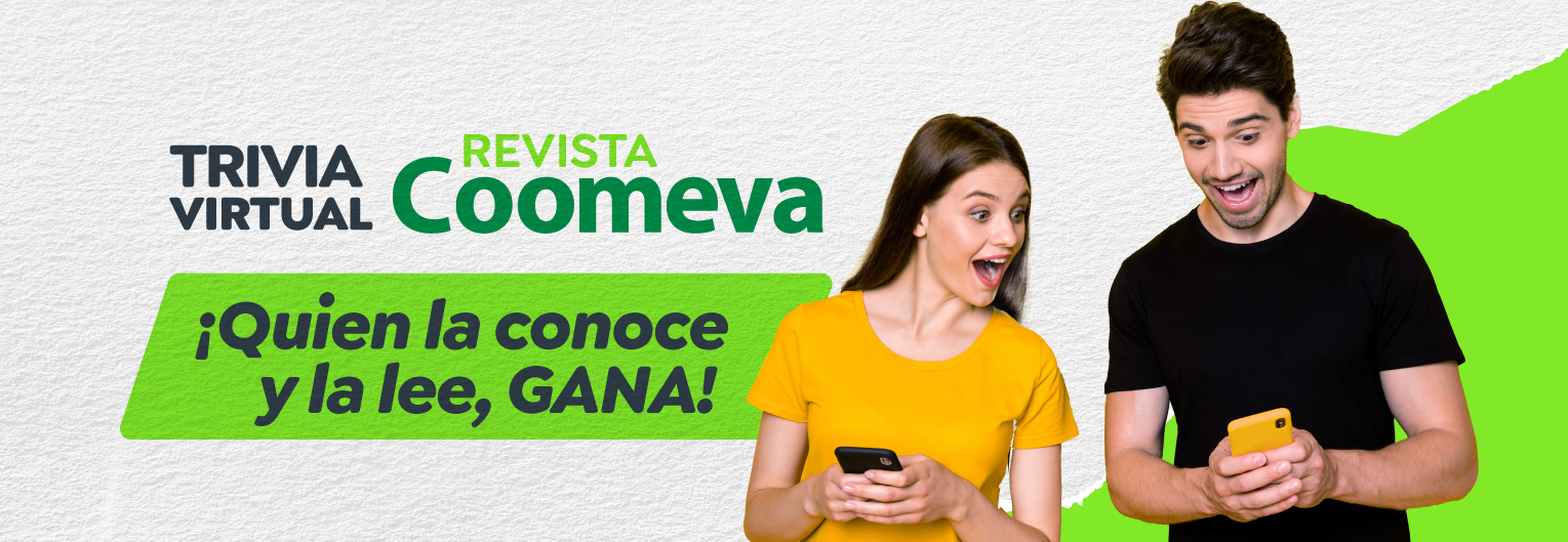 Participa en la Trivia virtual Revista Coomeva ¡Quien la conoce y la lee, GANA!